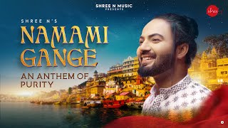 NAMAMI GANGE An anthem of purity  Shree N  DrDaulat Ram Sharma  Surender  Vineet [upl. by Nedearb]