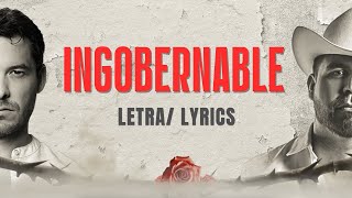 INGOBERNABLE LETRA  LYRICS  EL DE SONORA FEAT JORGE LOZANO H [upl. by Acessej]