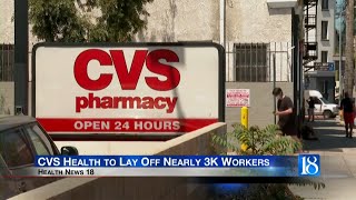 Health News 18 CVS Health to Lay Off Nearly 3K Workers [upl. by Yrekcaz]