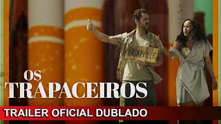 Os Trapaceiros 2018 Trailer Oficial Dublado [upl. by Fisken]