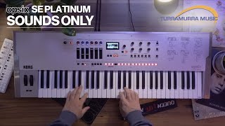 Korg opsix SE Platinum  Sounds Only  Turra Music [upl. by Orlina]