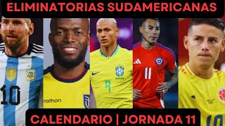 CALENDARIO DE LAS ELIMINATORIAS SUDAMERICANAS  JORNADA 11 [upl. by Pudendas]