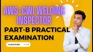 2024 Guide for AWSCWI Welding Inspector PartB Practical Examination [upl. by Rebmyt]