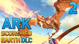 2 FIRE WYVERNS EXPLORATION AND STORM CHASING ARK Scorched Earth Survival Multiplayer [upl. by Divadnhoj883]