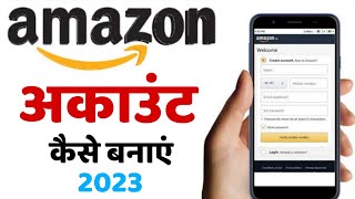 Amazon Account Kaise Banaye 2023  How to Create Amazon Account in Mobile [upl. by Niccolo373]