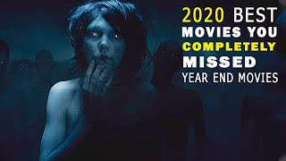 Top 10 Best Movies 2020 End Of The Year  You Completely Missed [upl. by Halima]