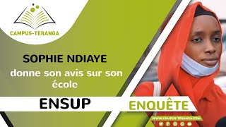 Enquête  Sophie NDIAYE étudiante à ENSUP Afrique donne son avis sur son école [upl. by Kcirderf188]