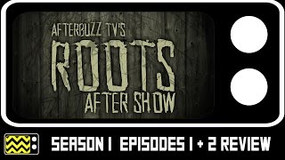 Roots Season 1 Episodes 1 amp 2 Review amp After Show  AfterBuzz TV [upl. by Hube836]