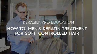 How To Mens Keratin Treatment for Soft Controlled Hair  KERASILK [upl. by Annoik]