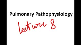 RS  physiology  lec 8  Pulmonary Pathophysiology [upl. by Yrffej]