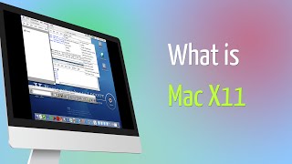 What is Mac X11 [upl. by Oeram]