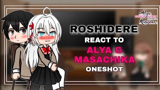 Roshidere React to Alya and Masachika  Oneshot  Alya Sometimes Hides Her Feelings in Russian [upl. by Reginald]