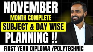 NOVEMBER MONTH COMPLETE DAY WISE amp SUBJECT WISE PLANNING FIRST YEAR DIPLOMA POLYTECHNIC [upl. by Harbour]