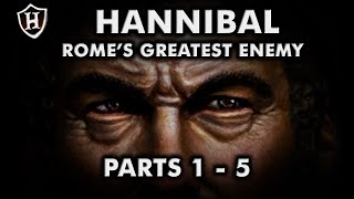 Hannibal PARTS 1  5 ⚔️ Romes Greatest Enemy ⚔️ Second Punic War [upl. by Adil]