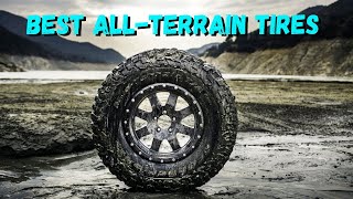 5 Best All Terrain Tires  Keep Your Ride on The Road or Off It [upl. by Aettam150]