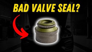 6 Symptoms Of A Bad Valve Seals amp DIY Fixes [upl. by Robb]