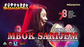 Mbok Sarijem  DINDA DF  NEW SHAMANTHA  Live Desa Kalianyar  Panguragan  Cirebon [upl. by Airotcivairam]