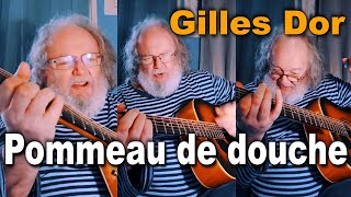 quot Pommeau de douche quot de Gilles Dor [upl. by Ecirtam]