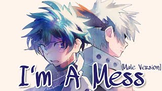 ♪ Nightcore Im A Mess Male Version [upl. by Azaria201]