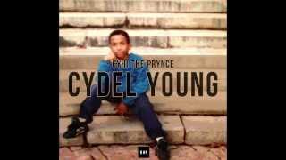 CyHi The Prynce  Cydel Young [upl. by Courtenay740]