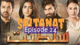 Saltanat  Episode 24  cc  Hum TV Drama [upl. by Kirenoj501]