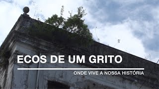 ECOS DE UM GRITO  Onde Vive a Nossa História 2022 [upl. by Kentigera]