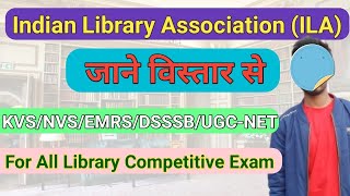 Indian Library AssociationILA  NVSKVSEMRSUGCNET Other Competitive exam [upl. by Ause785]