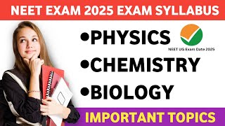 Neet UG 2025 Exam Syllabus  Biology  Physics  Chemistry  Important Unit 2025 Neet Exam 👍📁🩺 [upl. by Spohr]