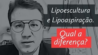 Lipoescultura e Lipoaspiração Qual A Diferença [upl. by Mialliw]