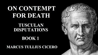 On Contempt for Death  Tusculan Disputations  Marcus Tullius CICERO  Full Audio Book [upl. by Courtnay]