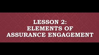 Elements of Assurance Engagement [upl. by Kirat698]