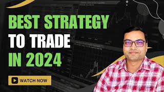 Best Strategy to Trade in 2024 [upl. by Chemaram80]