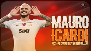 Mauro İcardi  202324 Sezonu Tüm Golleri  Trendyol Süper Lig [upl. by Yllehs]