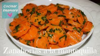 Zanahorias a la mantequilla Fácil y rápidas de preparar  Suscríbete a Cocinar Enamora [upl. by Ermeena]