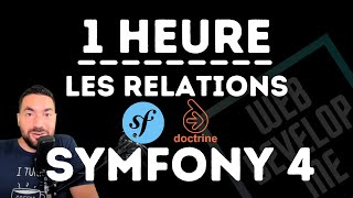 🎵 SYMFONY 34  1H POUR COMPRENDRE LES ENTITES ET LEURS RELATIONS [upl. by Norrahs945]