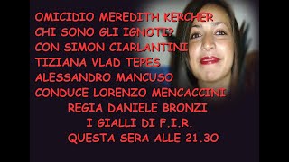 OMICIDIO MEREDITH KERCHER  CHI SONO GLI IGNOTI  IN DIRETTA 1 NOVEMBRE 2024 [upl. by Chiquita]