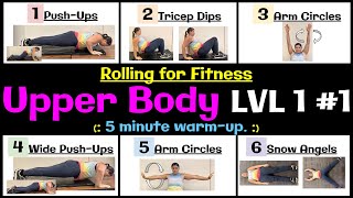 Arm Bodyweight Exercises  Rolling for Fitness Warmup  Upper Body LVL 1  1 [upl. by Odicalp]