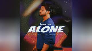 Leave Me Alone  Aakash X Eagle Beatz [upl. by Fennessy396]