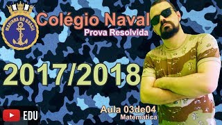 Colégio Naval 2018  Matemática 0304 [upl. by Kinson87]