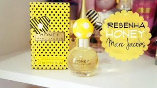 Resenha Perfume Honey Marc Jacobs [upl. by Arodaeht]