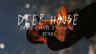 Drake  Massive X Touch Me Remix amp Mashup by Tylo Official Audio [upl. by Deeanne]