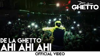 De La Ghetto  Ahi Ahi Ahi Video Oficial [upl. by Otrebide335]