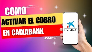 Como Activar El Cobro En Caixabank [upl. by Casandra]