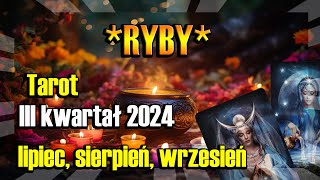 ♓️RYBY TAROT HOROSKOP LIPIECSIERPIEŃWRZESIEŃ 2024♓️ [upl. by Anidal]