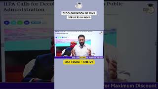 What is DECOLONISATION of Indian Civil Services  shorts upsc ias [upl. by Iridissa]