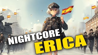 Nightcore  ¡Erica Spanish Army Song [upl. by Dambro]