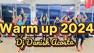 Warm up 2024 DJ Danish Acosta  ZUMBA FITNESS [upl. by Capps]