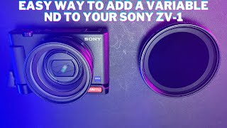 How to add A Variable ND or mist Filter to your Sony ZV1 sony zv1 variableND mistfilter [upl. by Herv908]