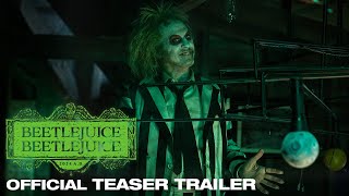 BEETLEJUICE BEETLEJUICE  Official Teaser Trailer [upl. by Naget125]