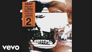 AAP Rocky  Lord Pretty Flacko Jodye 2 LPFJ2 Official Audio [upl. by Drawd]